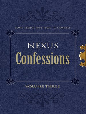 cover image of Nexus Confessions: Volume Three